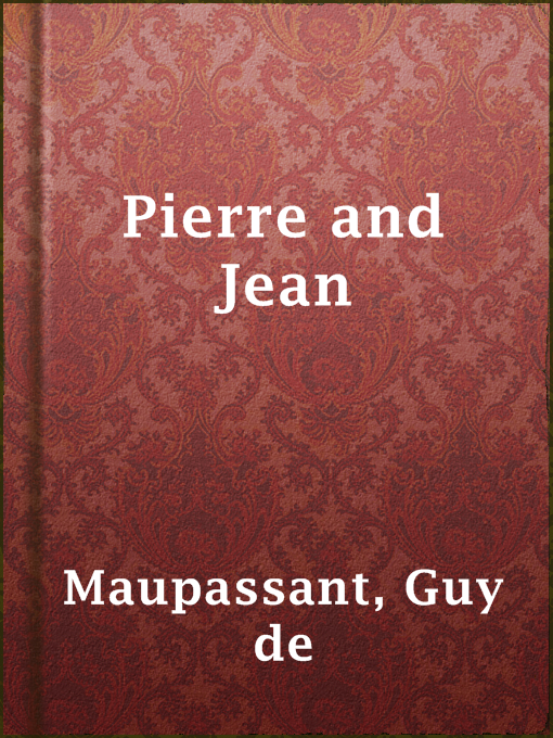 Title details for Pierre and Jean by Guy de Maupassant - Available